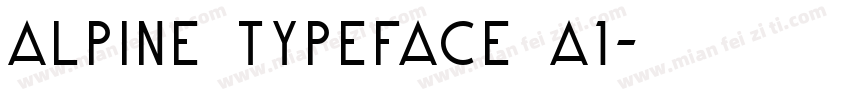 Alpine Typeface A1字体转换